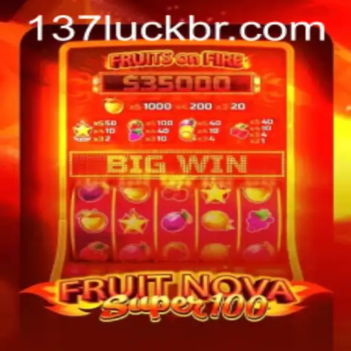 Exploring the Excitement of FruitNovaSuper100 and the Buzz Around 137luck.COM