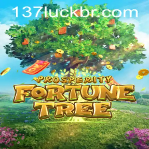 ProsperityFortuneTree: A New Era of Gaming with 137luck.com
